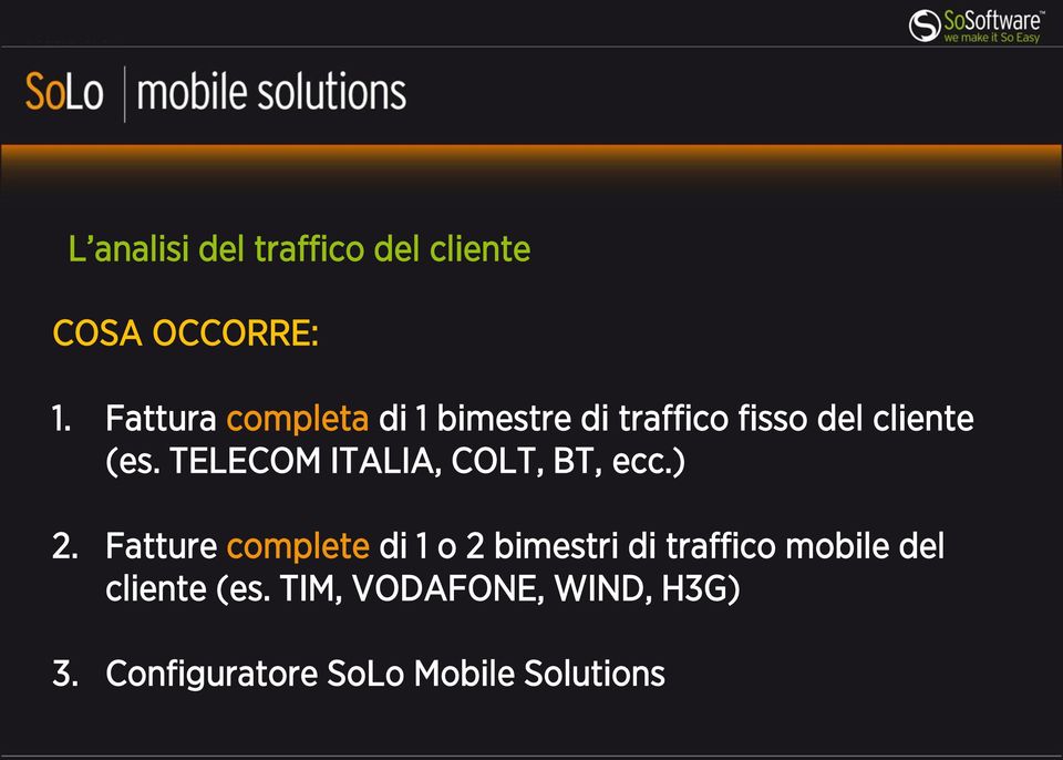 TELECOM ITALIA, COLT, BT, ecc.) 2.