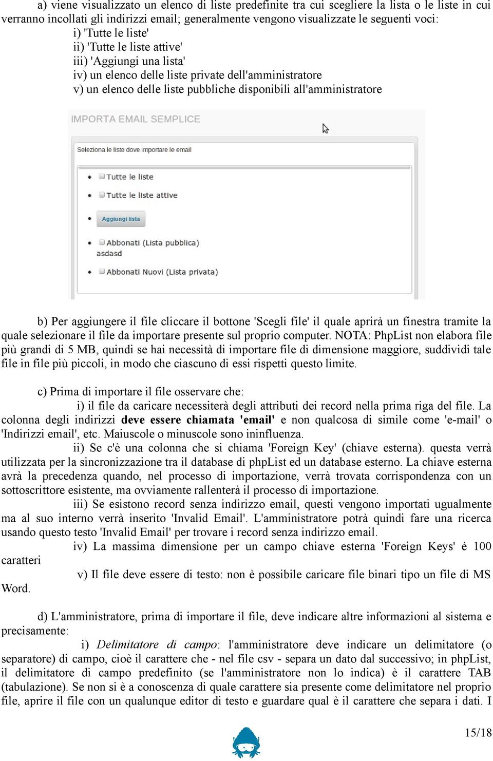 aggiungere il file cliccare il bottone 'Scegli file' il quale aprirà un finestra tramite la quale selezionare il file da importare presente sul proprio computer.