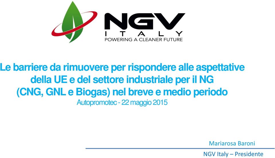 NG (CNG, GNL e Biogas) nel breve e medio periodo