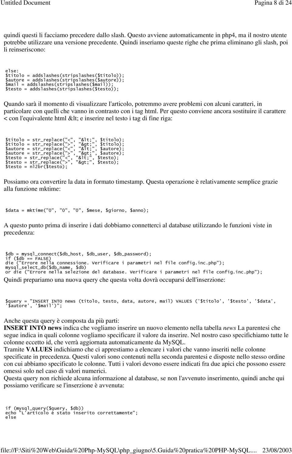 %% ''# Quando sarà il momento di visualizzare l'articolo, potremmo avere problemi con alcuni caratteri, in particolare con quelli che vanno in contrasto con i tag html.