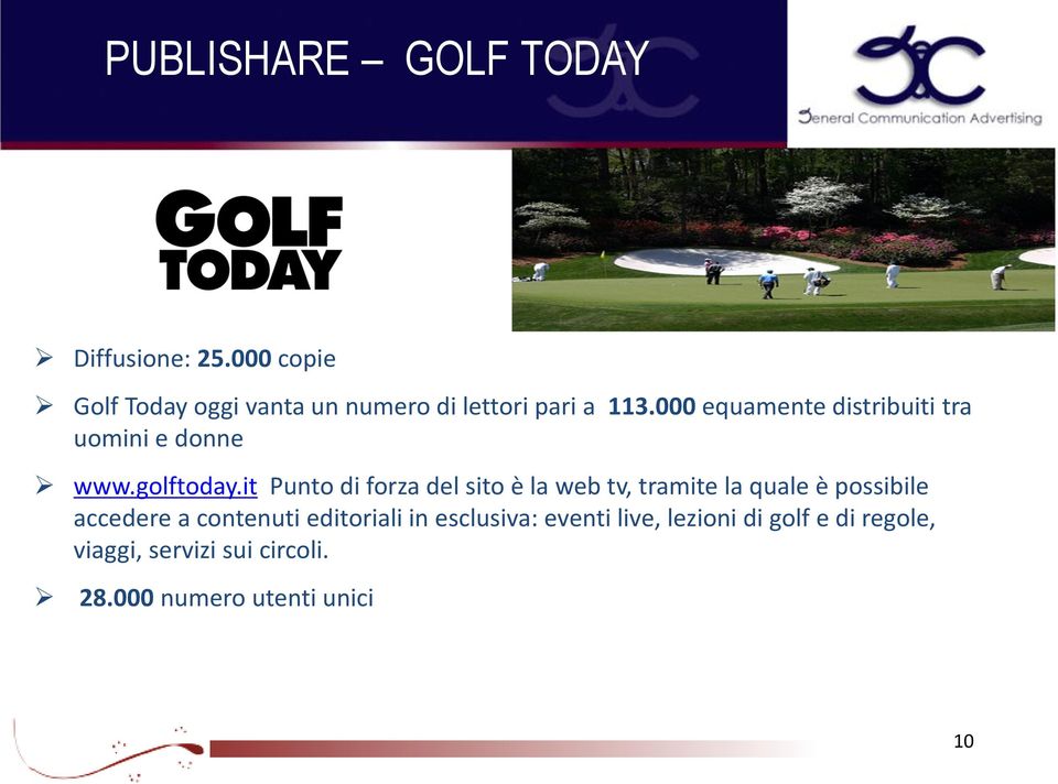 000 equamente distribuiti tra uomini e donne www.golftoday.