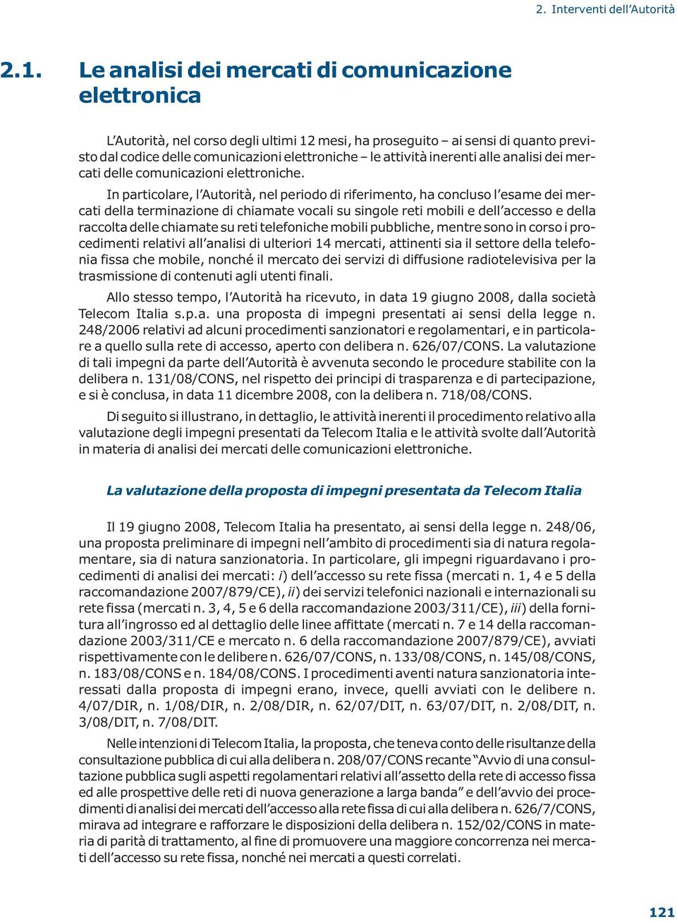 inerenti alle analisi dei mercati delle comunicazioni elettroniche.