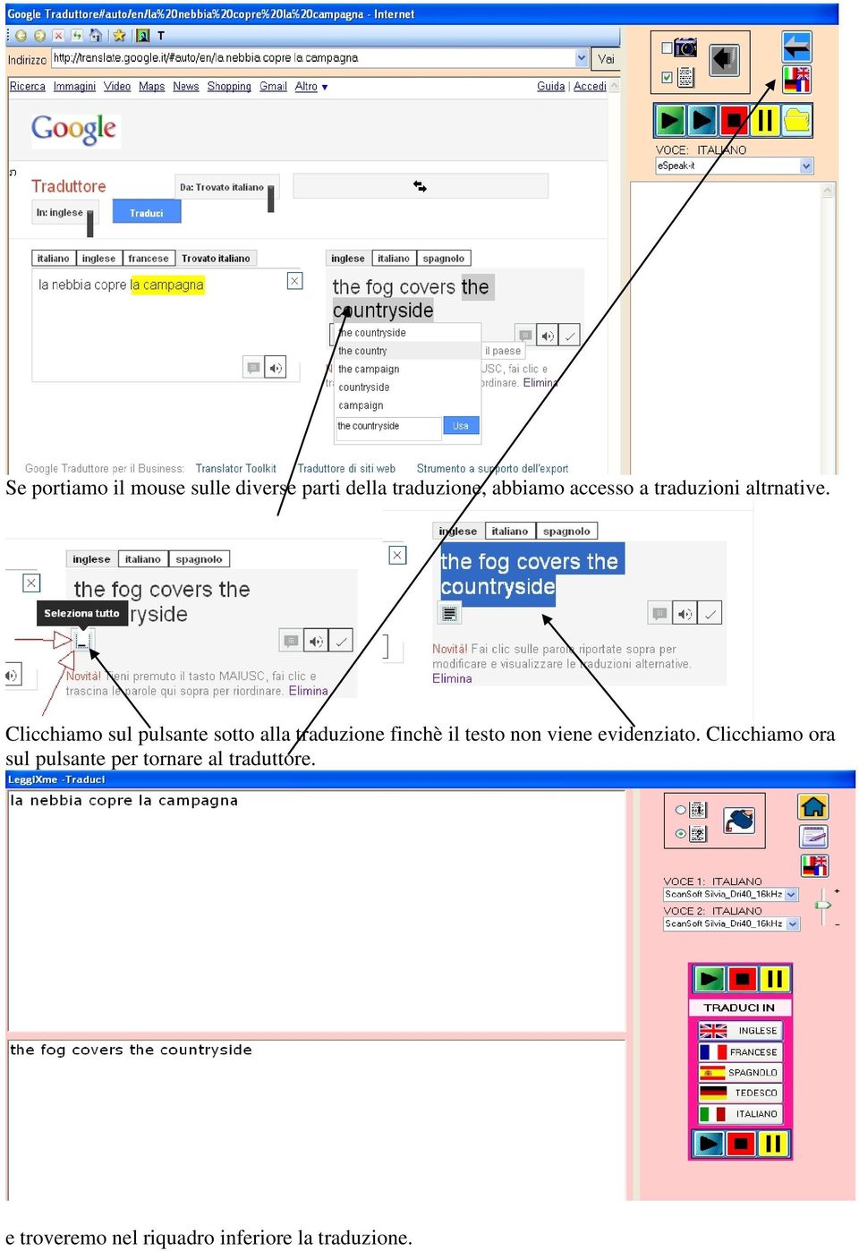 Clicchiamo sul pulsante sotto alla traduzione finchè il testo non viene