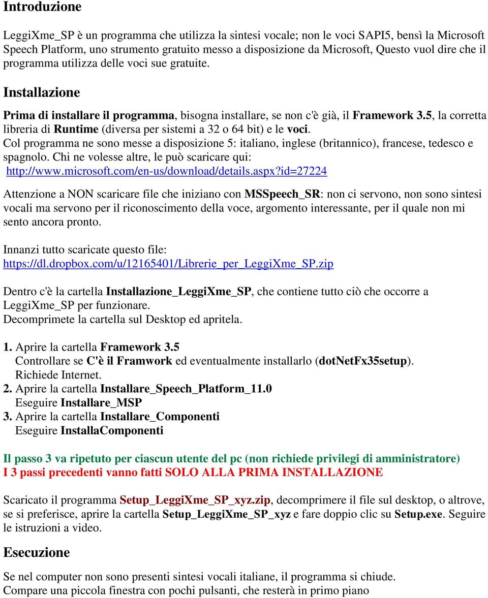 5, la corretta libreria di Runtime (diversa per sistemi a 32 o 64 bit) e le voci. Col programma ne sono messe a disposizione 5: italiano, inglese (britannico), francese, tedesco e spagnolo.