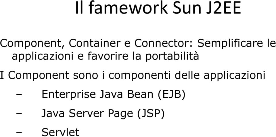 portabilità I Component sono i componenti delle