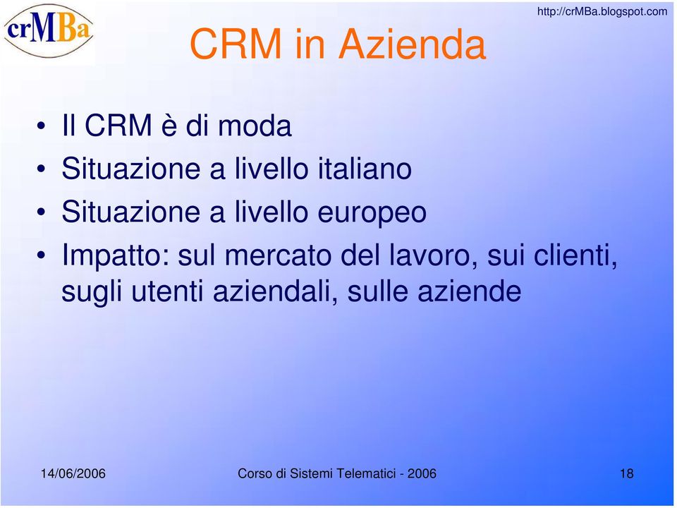 mercato del lavoro, sui clienti, sugli utenti