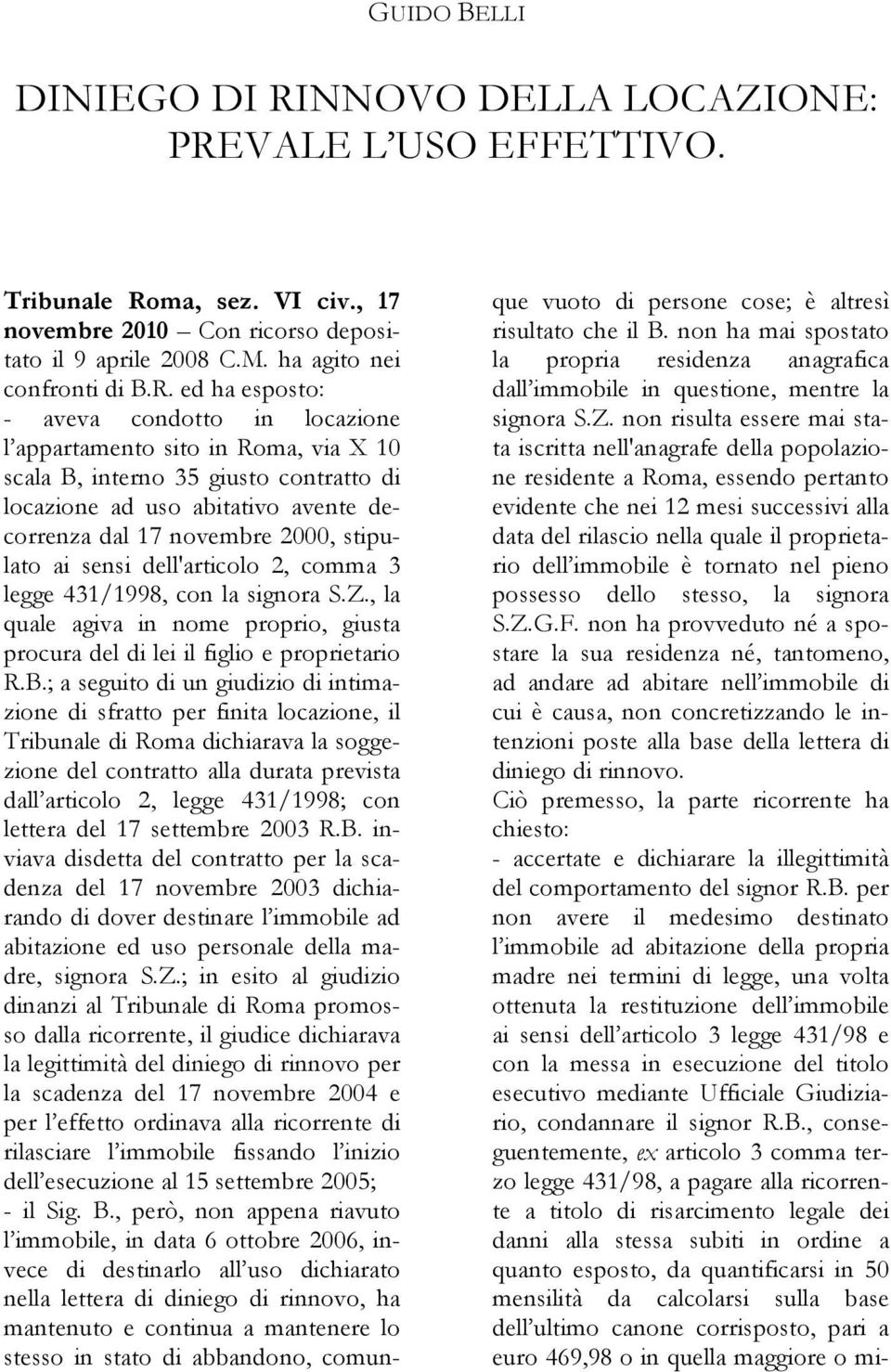 VALE L USO EFFETTIVO. Tribunale Ro