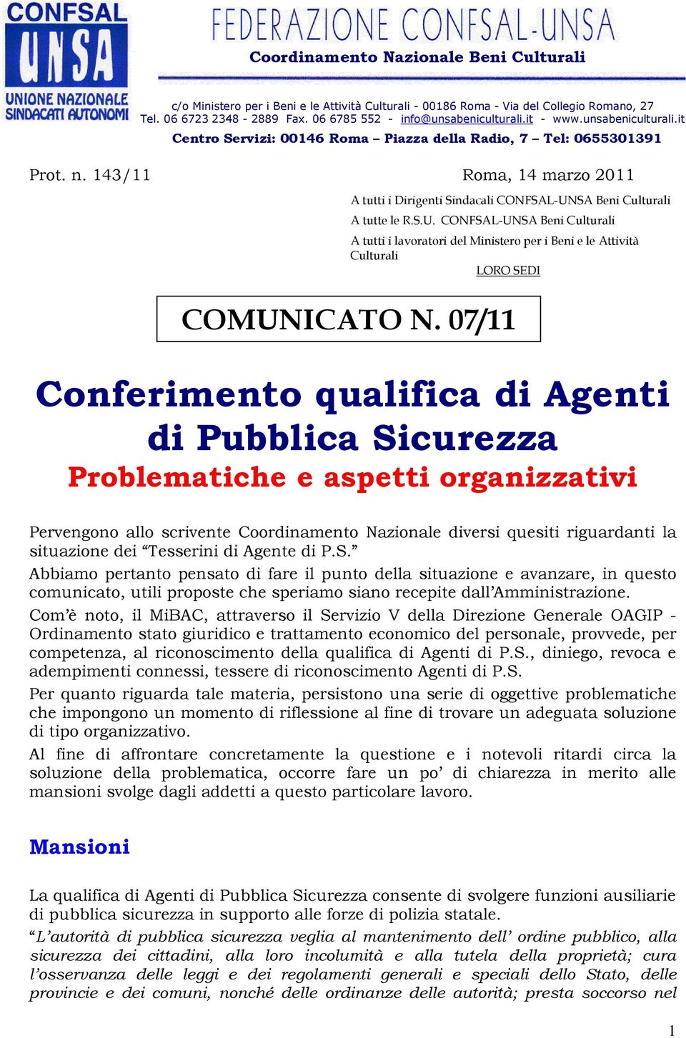 SA Beni A tutte le R.S.U. CONFSAL-UNSA Beni A tutti i lavoratori del Ministero per i Beni e le Attività LORO SEDI COMUNICATO N.