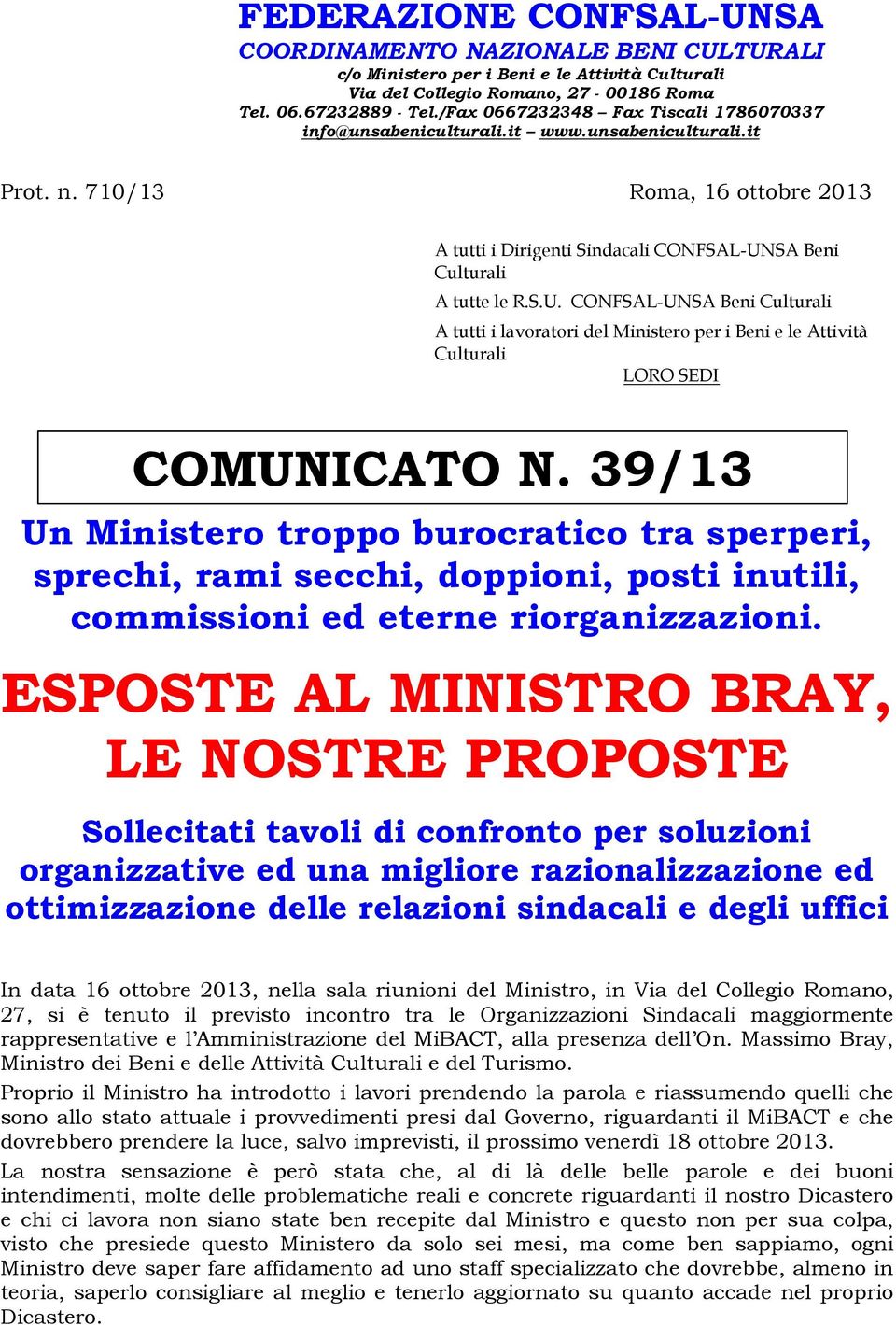 SA Beni A tutte le R.S.U. CONFSAL-UNSA Beni A tutti i lavoratori del Ministero per i Beni e le Attività LORO SEDI COMUNICATO N.