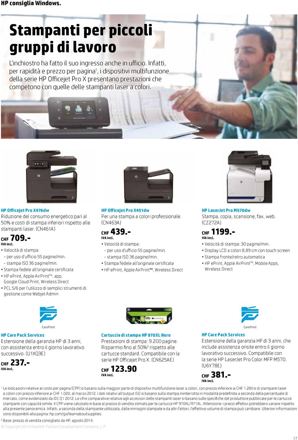 HP Officejet Pro X476dw Riduzione del consumo energetico pari al 50% e costi di stampa inferiori rispetto alle stampanti laser. (CN461A) CHF 709.