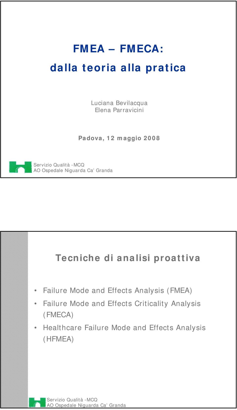 Failure Mode and Effects Analysis (FMEA) Failure Mode and Effects