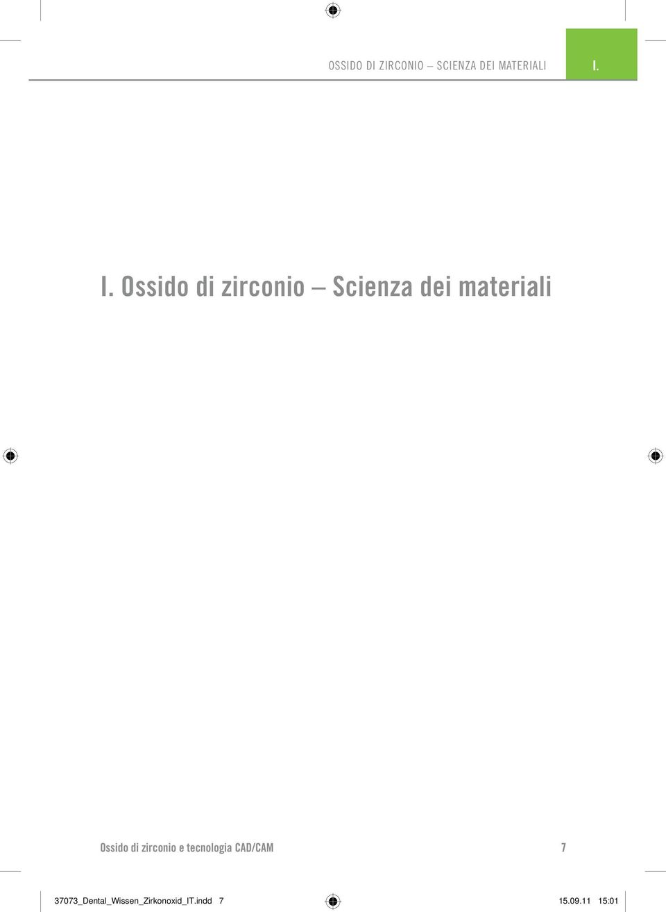 Ossido di zirconio e tecnologia CAD/CAM 7