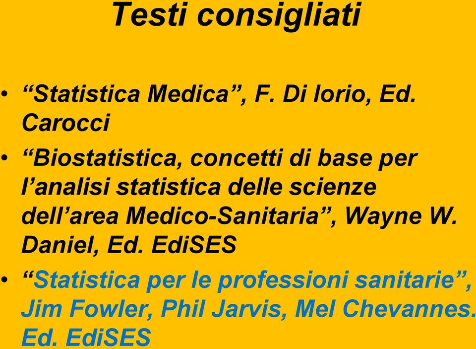 delle scienze dell area Medico-Sanitaria, Wayne W. Daniel, Ed.