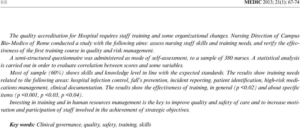 quality and risk management. A semi-structured questionnaire was administered as mode of self-assessment, to a sample of 380 nurses.