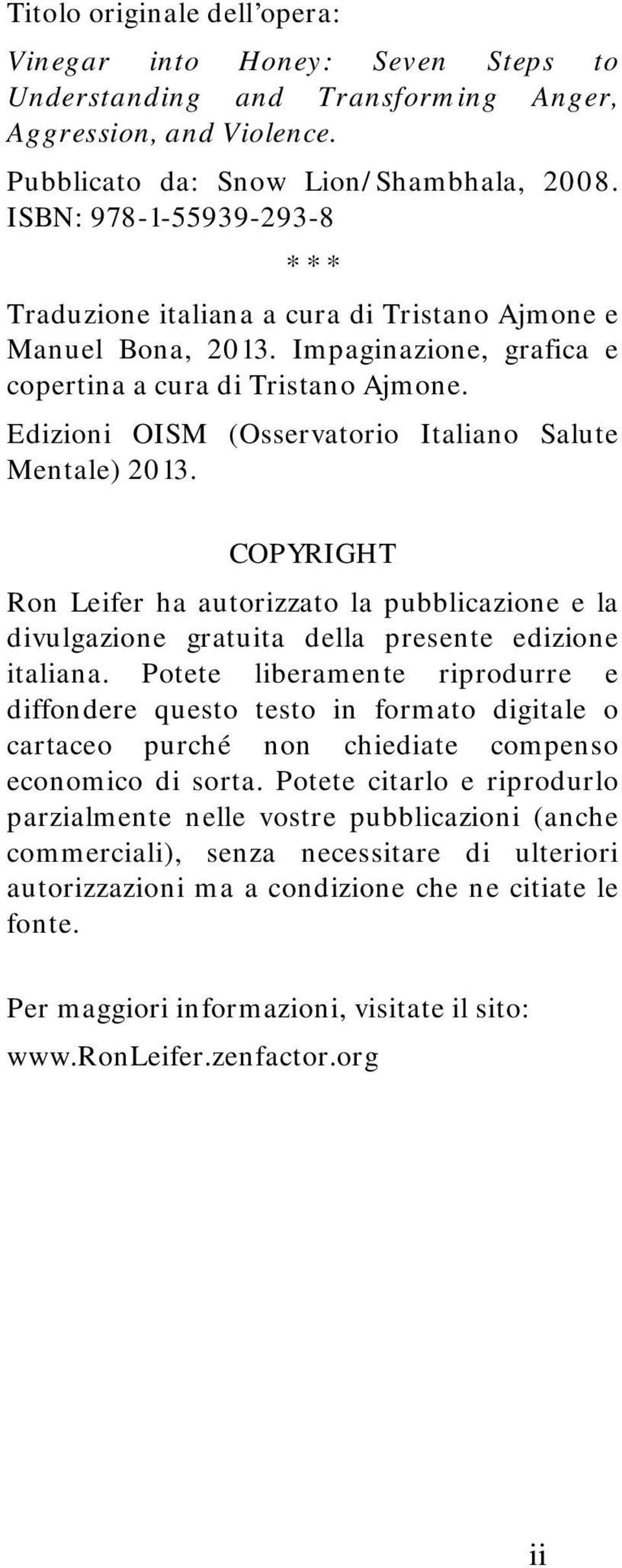 Edizioni OISM (Osservatorio Italiano Salute Mentale) 2013. COPYRIGHT Ron Leifer ha autorizzato la pubblicazione e la divulgazione gratuita della presente edizione italiana.