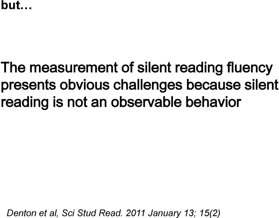 silent reading is not an observable behavior