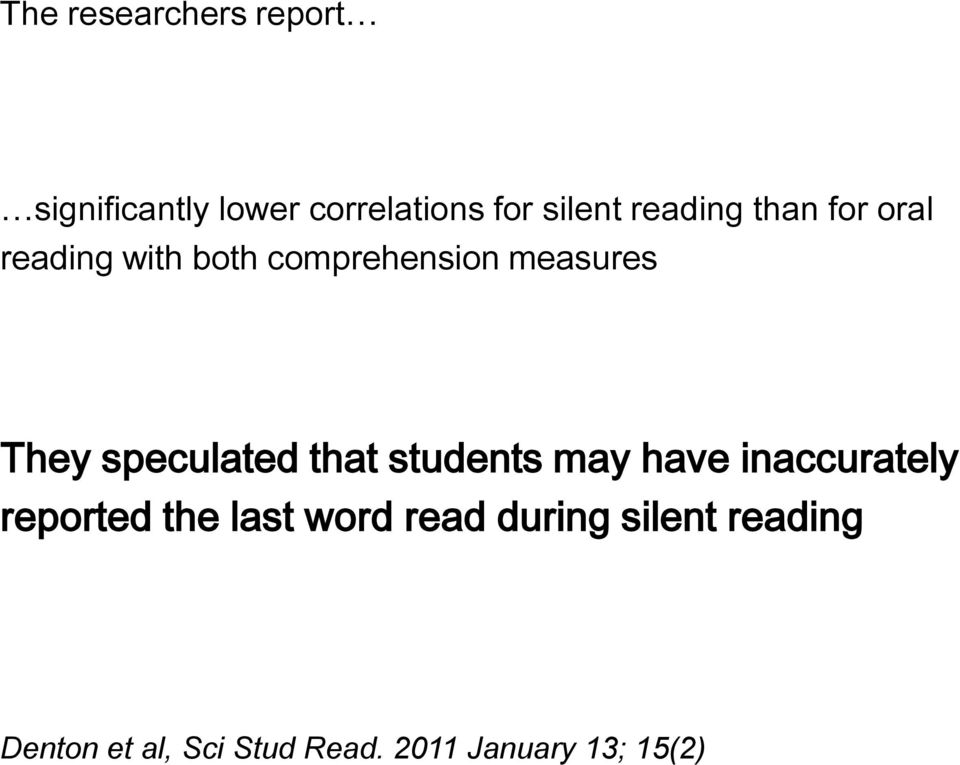 speculated that students may have inaccurately reported the last word