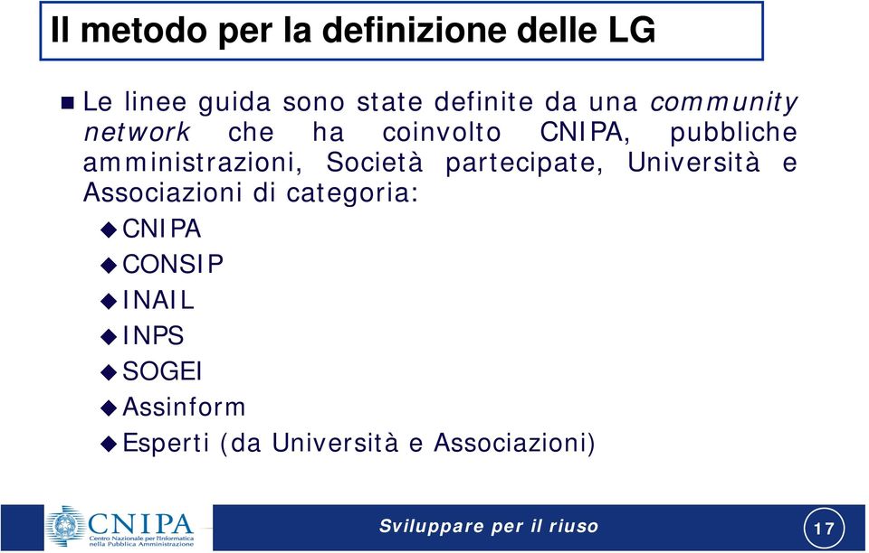 Società partecipate, Università e Associazioni di categoria: CNIPA CONSIP