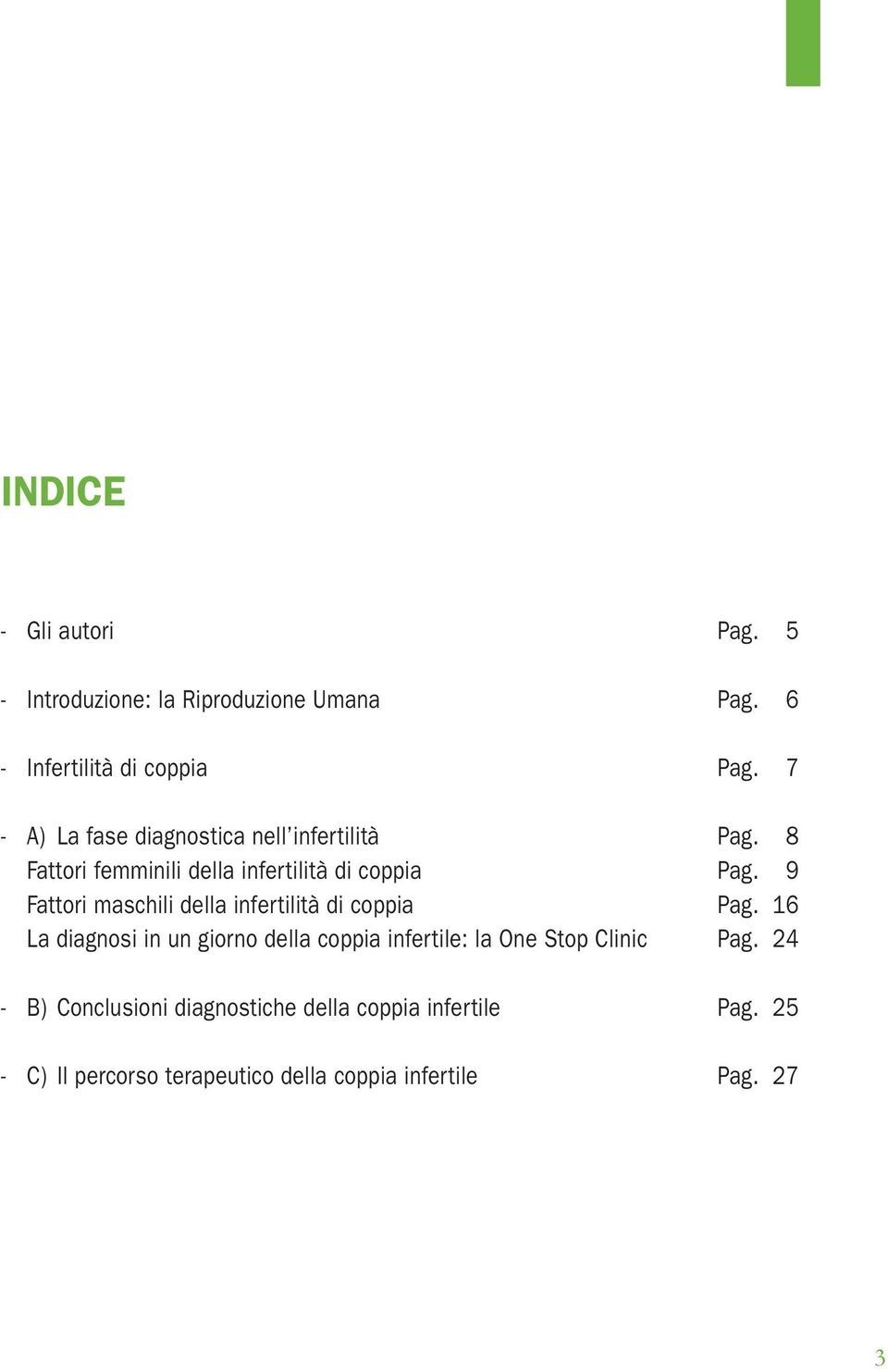 9 Fattori maschili della infertilità di coppia Pag.