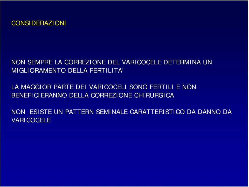 SONO FERTILI E NON BENEFICIERANNO DELLA CORREZIONE CHIRURGICA