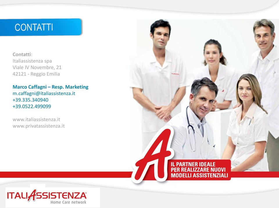 Marketing m.caffagni@italiassistenza.it +39.335.