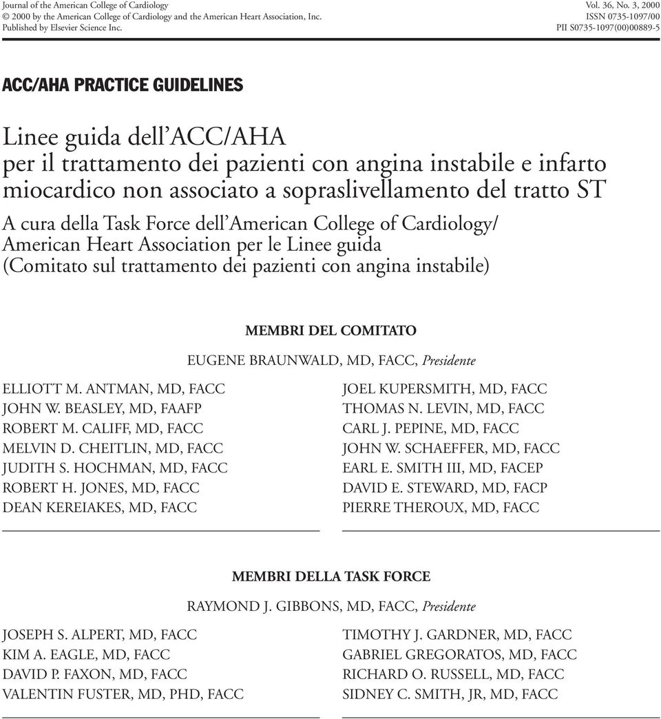 sopraslivellamento del tratto ST A cura della Task Force dell American College of Cardiology/ American Heart Association per le Linee guida (Comitato sul trattamento dei pazienti con angina