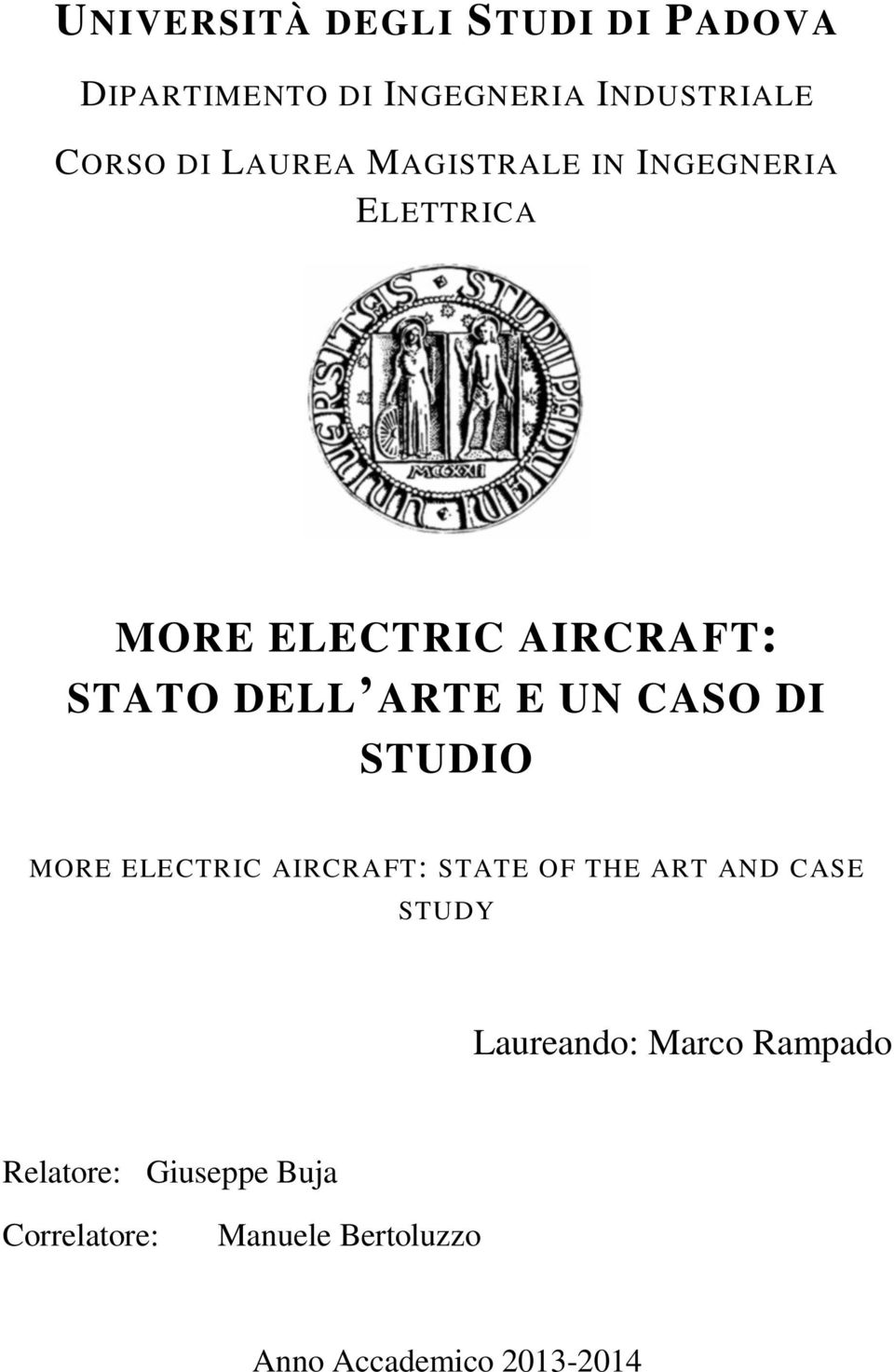 CASO DI STUDIO MORE ELECTRIC AIRCRAFT: STATE OF THE ART AND CASE STUDY Laureando: