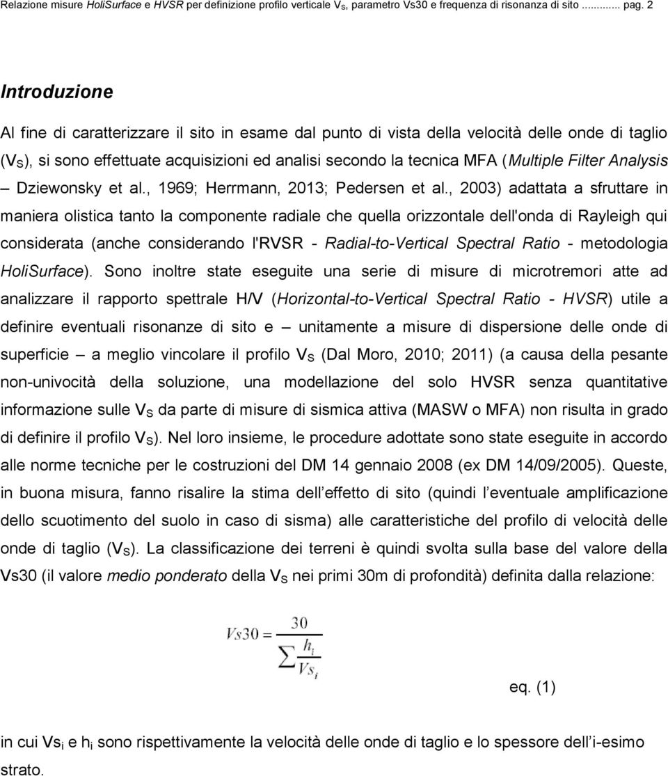 Filter Analysis Dziewonsky et al., 1969; Herrmann, 2013; Pedersen et al.