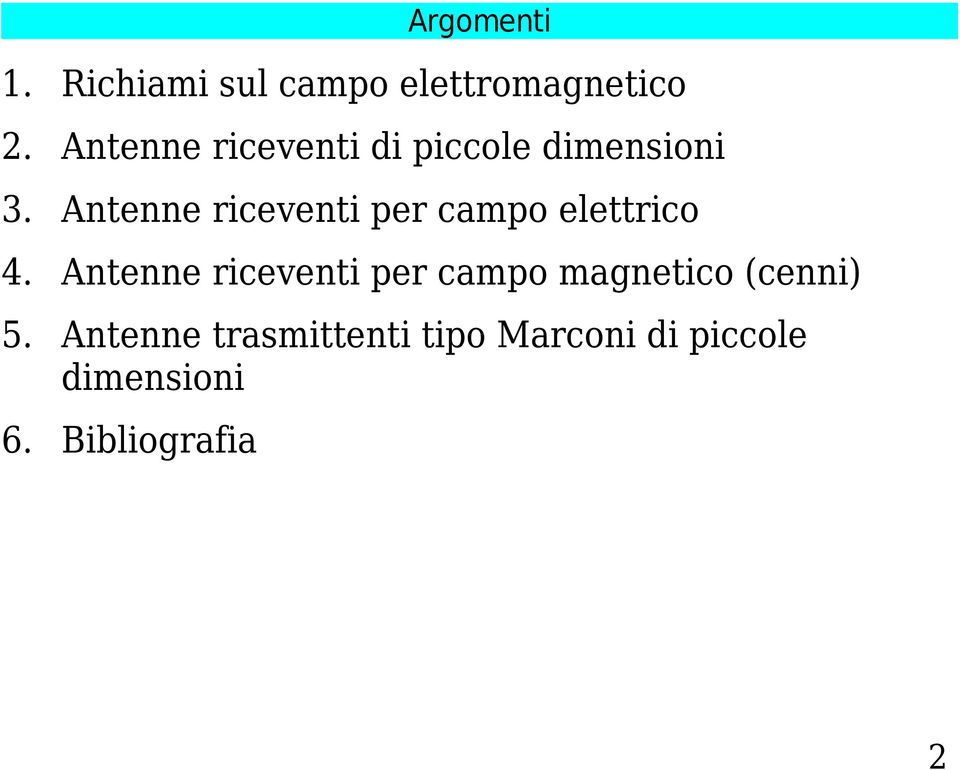 Antenne riceventi per campo elettrico 4.