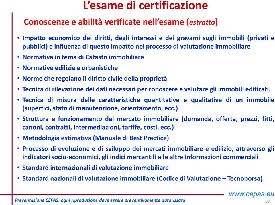 dei dati necessari per conoscere e valutare gli immobili edificati.