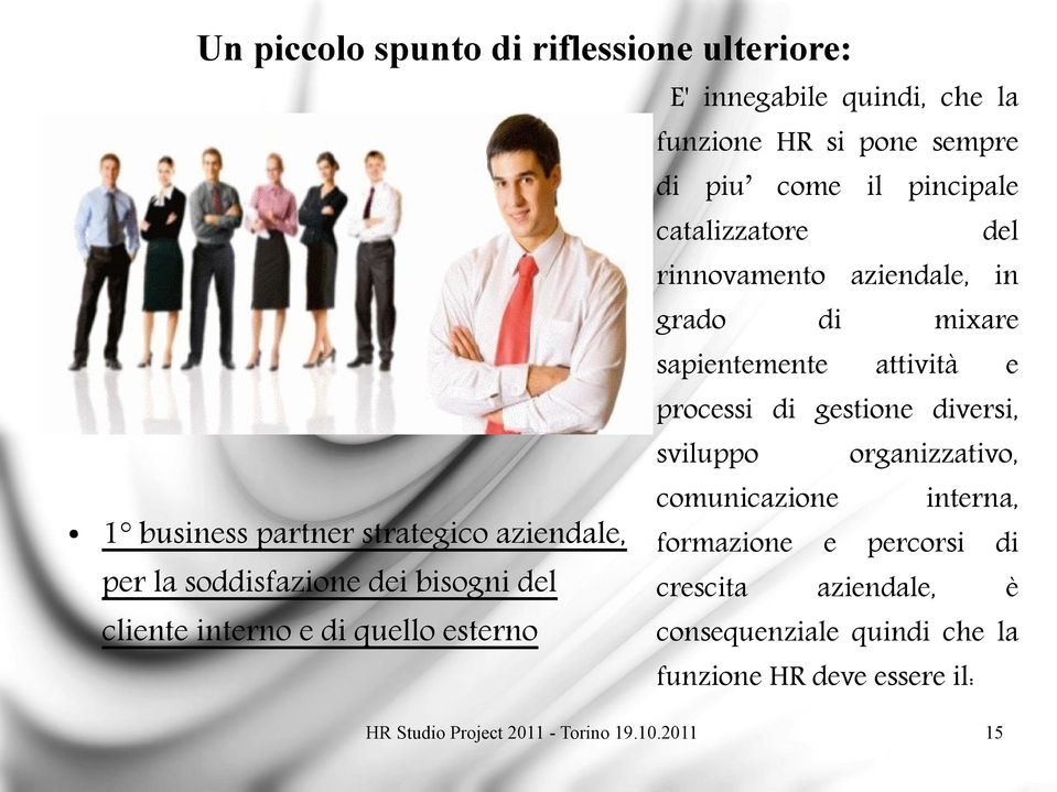 comunicazione organizzativo, interna, 1 business partner strategico aziendale, formazione e percorsi di per la soddisfazione