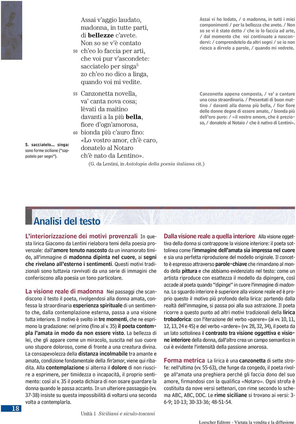 Assai vi ho lodato, / o madonna, in tutti i miei componimenti / per la bellezza che avete.