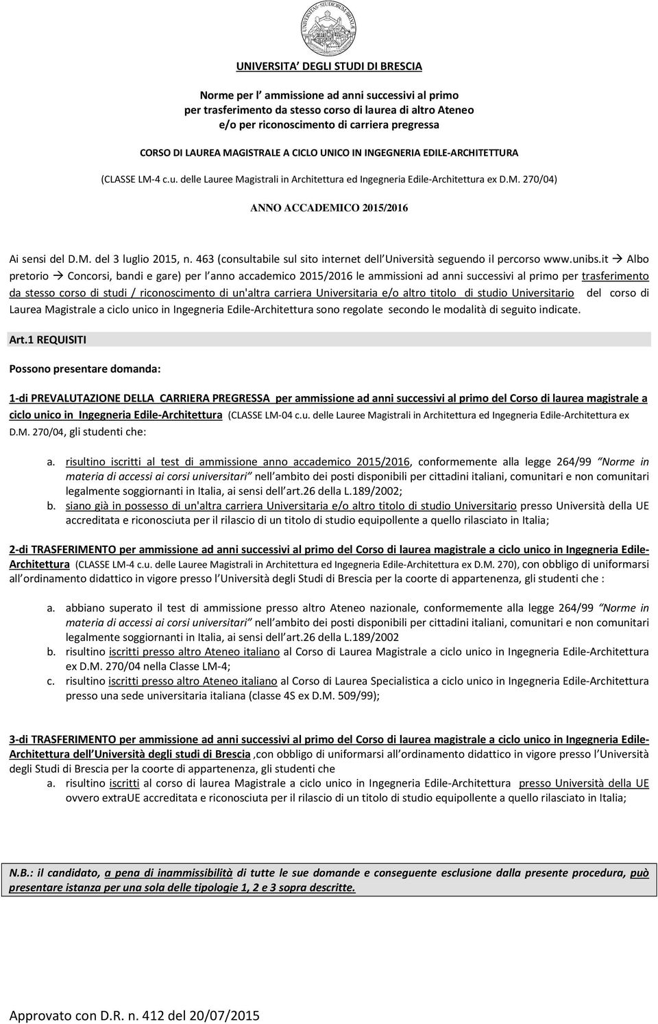 M. del 3 luglio 2015, n. 463 (consultabile sul sito internet dell Università seguendo il percorso www.unibs.