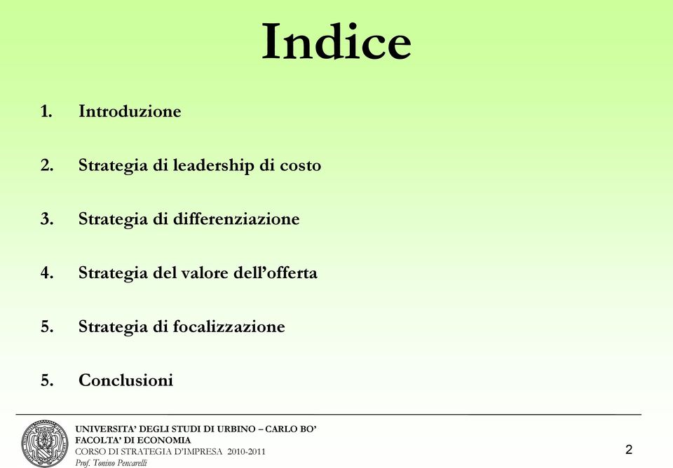 Strategia di differenziazione 4.