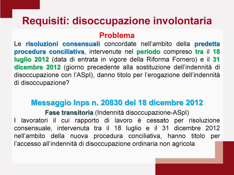 dell indennità di disoccupazione? Messaggio Inps n.