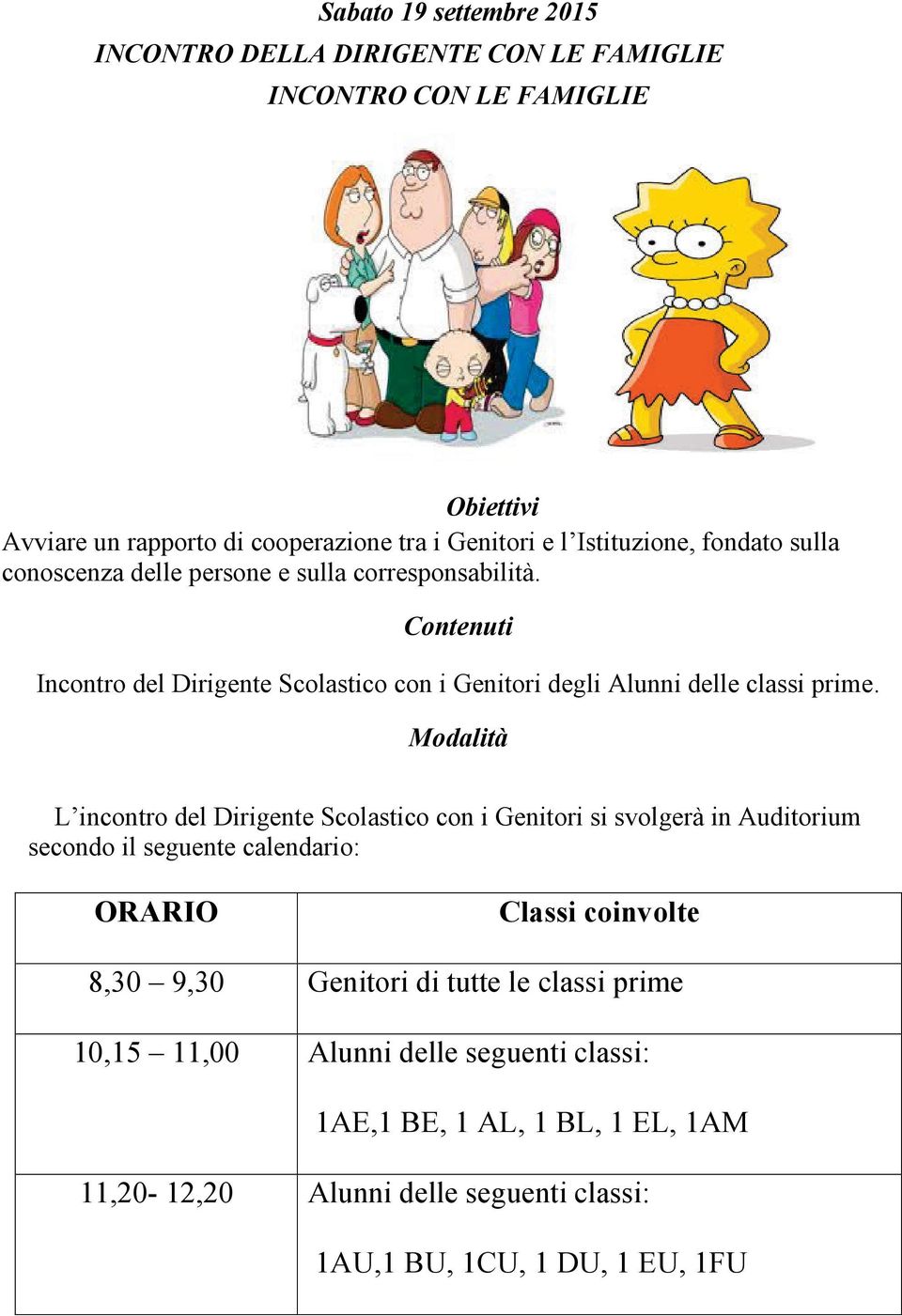 Contenuti Incontro del Dirigente Scolastico con i Genitori degli Alunni delle classi prime.