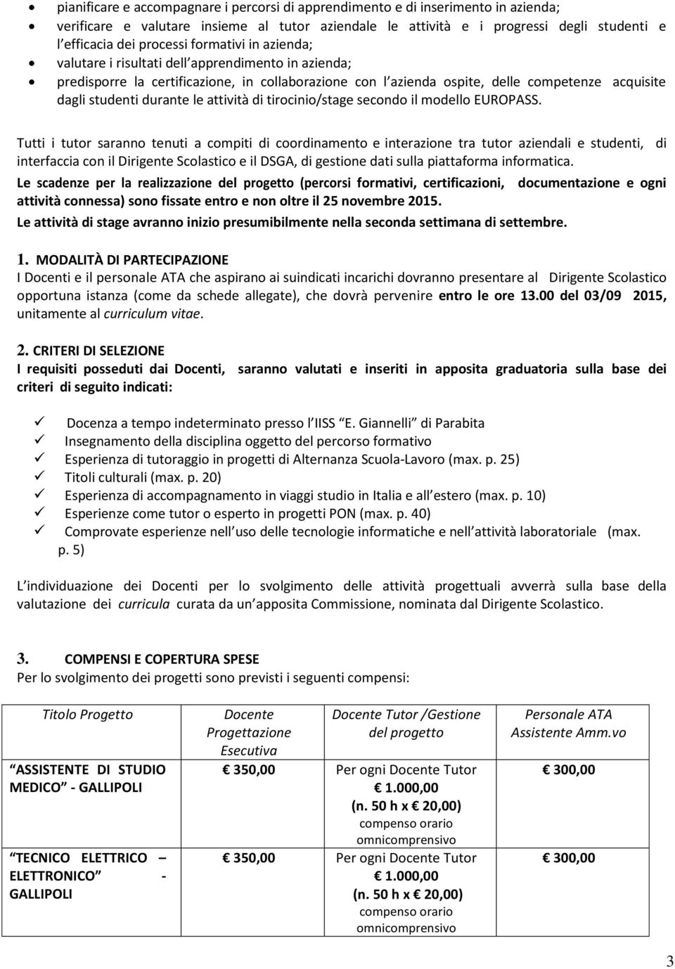 durante le attività di tirocinio/stage secondo il modello EUROPASS.