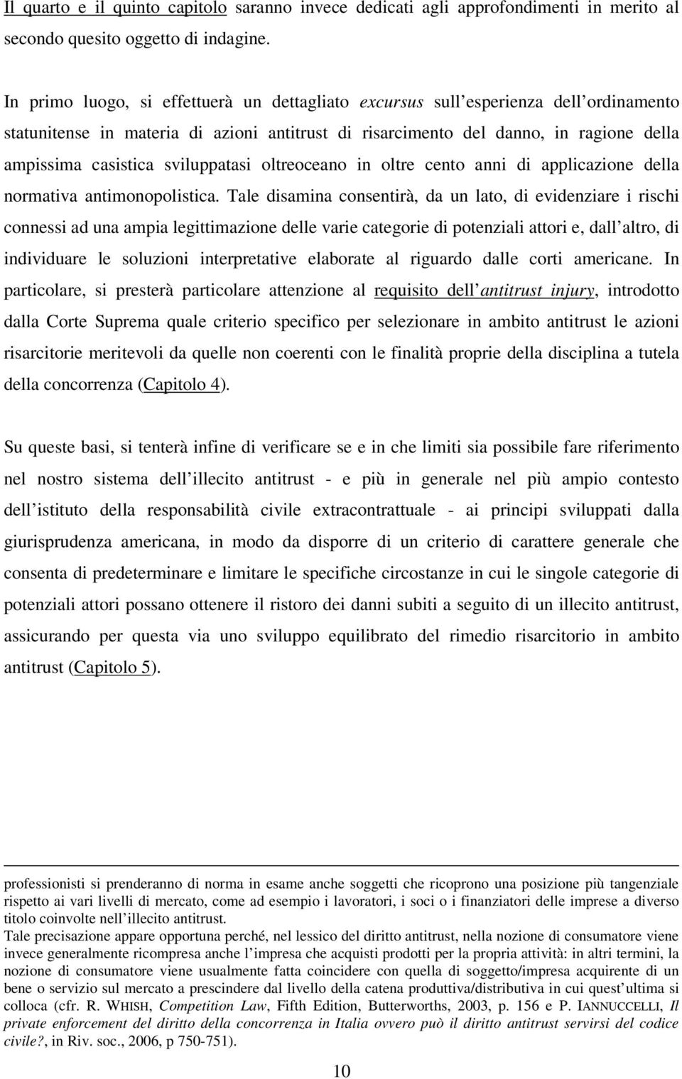 sviluppatasi oltreoceano in oltre cento anni di applicazione della normativa antimonopolistica.