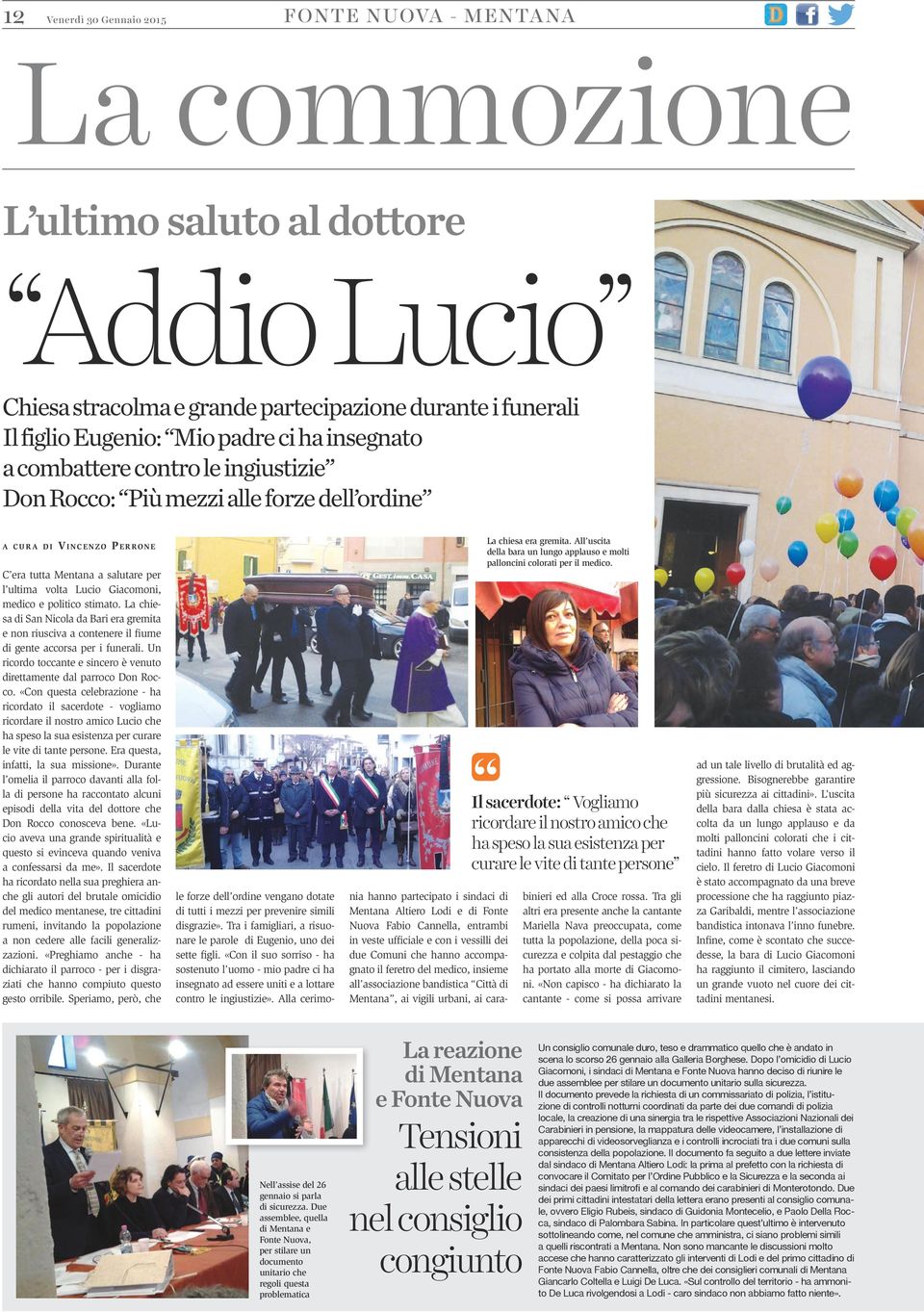 politico stimato. La chiesa di San Nicola da Bari era gremita e non riusciva a contenere il fiume di gente accorsa per i funerali.