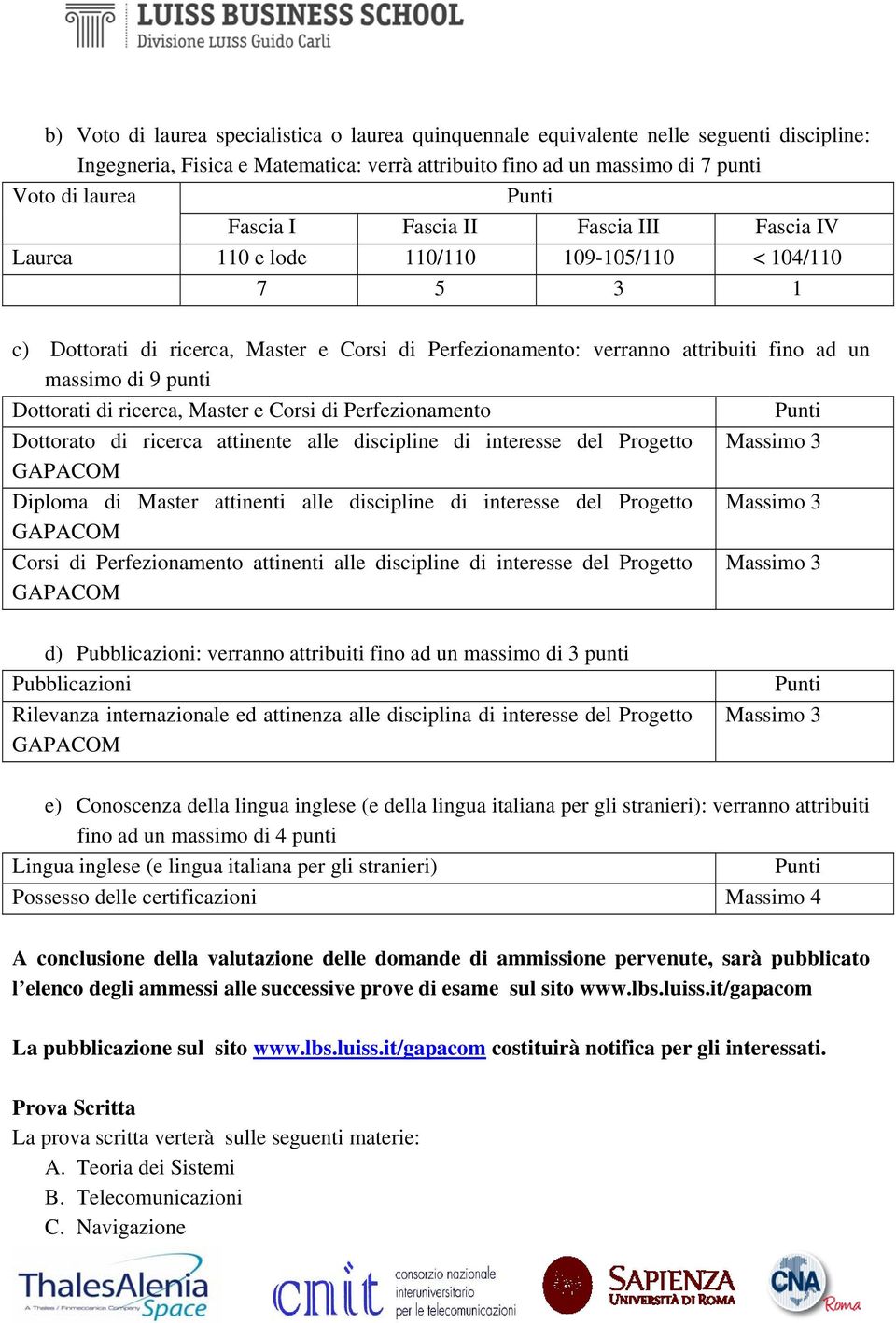 Dottorati di ricerca, Master e Corsi di Perfezionamento Dottorato di ricerca attinente alle discipline di interesse del Progetto Massimo 3 GAPACOM Diploma di Master attinenti alle discipline di