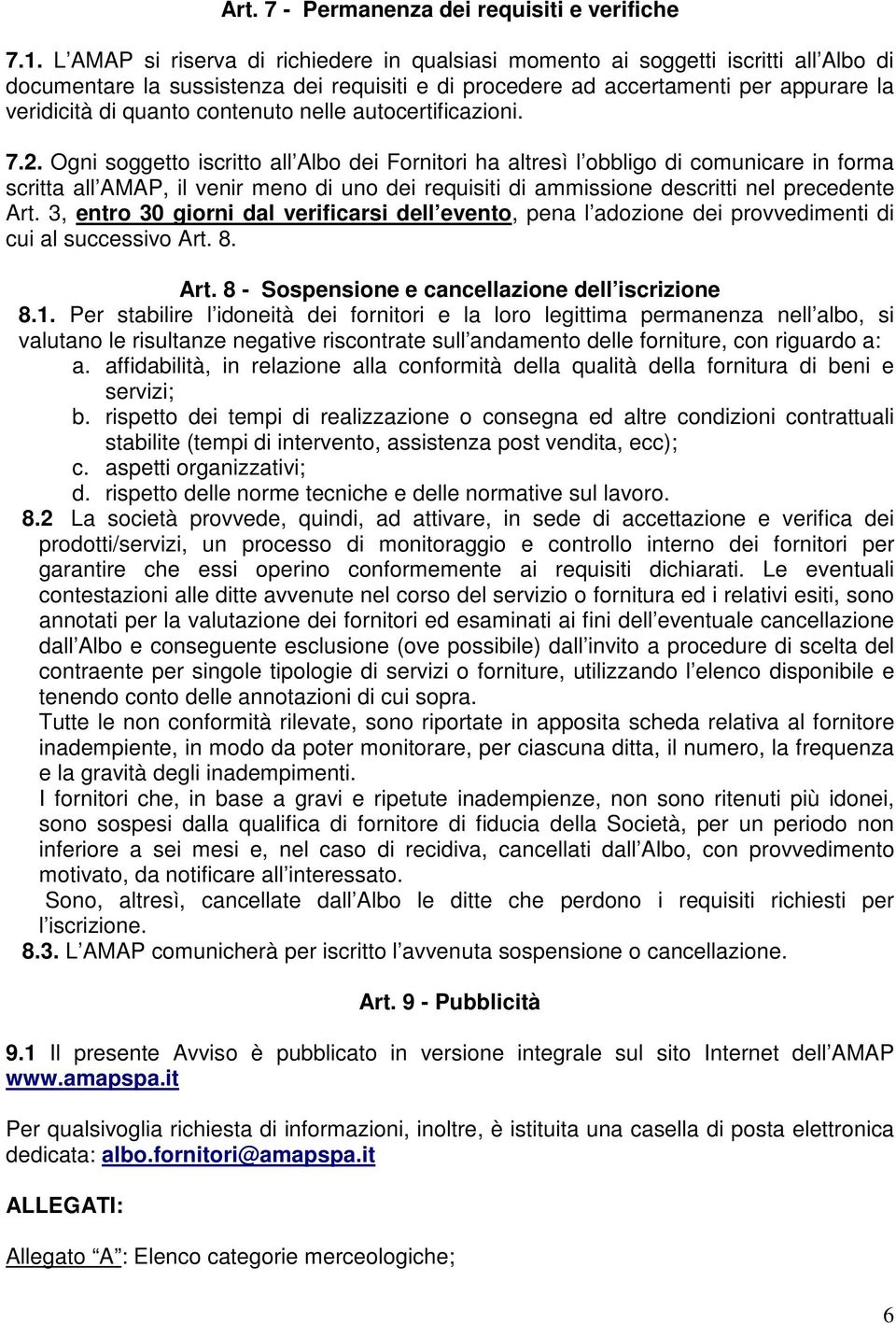 contenuto nelle autocertificazioni. 7.2.