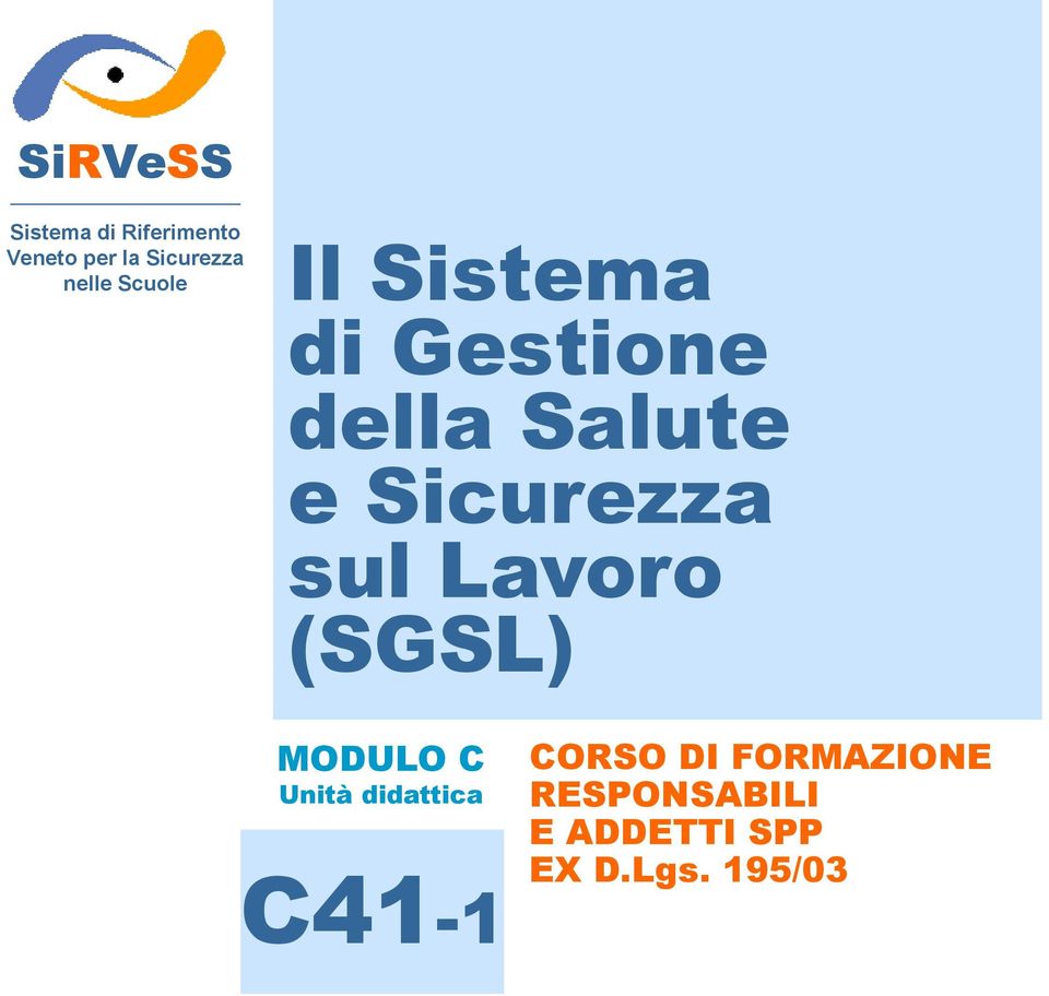 Sicurezza sul Lavoro (SGSL) MODULO C Unità didattica