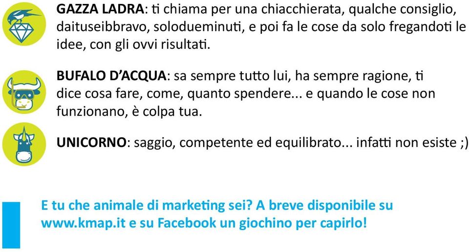 BUFALO D ACQUA: sa sempre tutto lui, ha sempre ragione, ti dice cosa fare, come, quanto spendere.