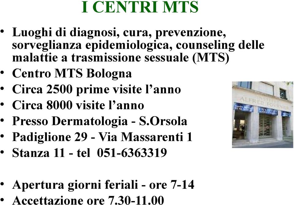 anno Circa 8000 visite l anno Presso Dermatologia - S.