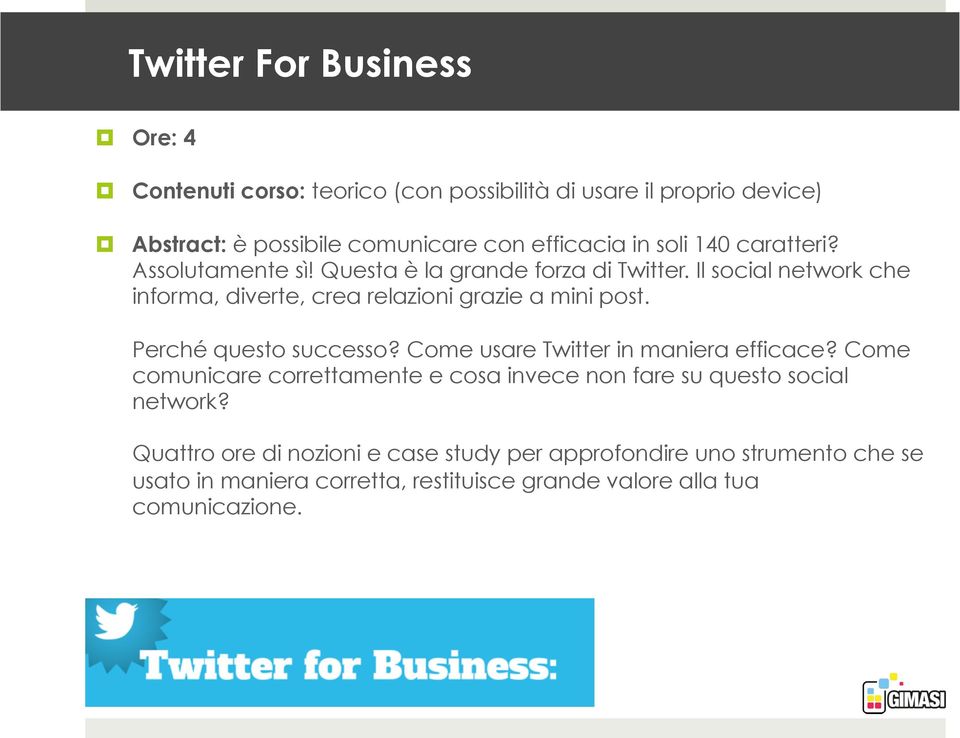 Il social network che informa, diverte, crea relazioni grazie a mini post. Perché questo successo? Come usare Twitter in maniera efficace?