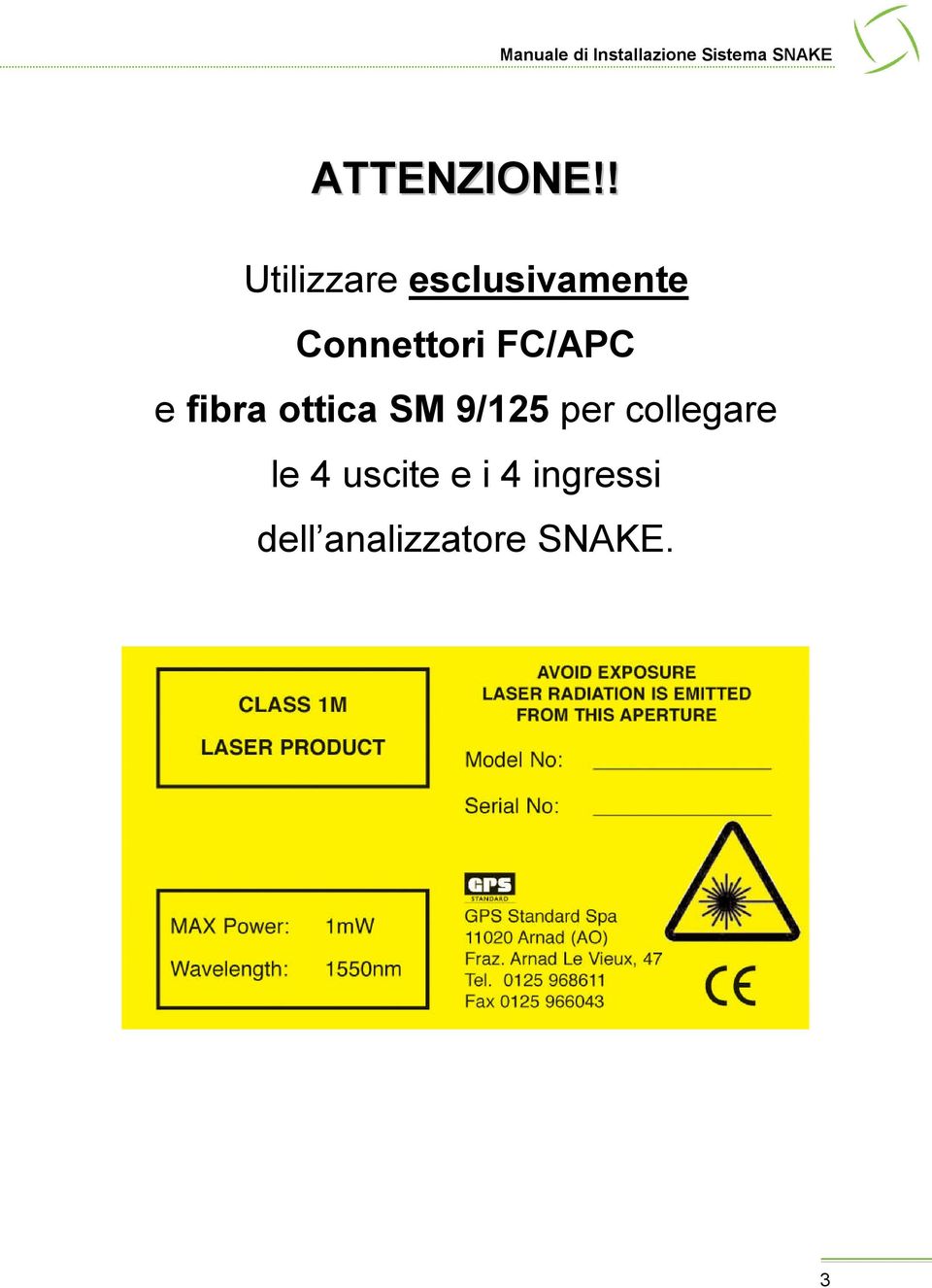 Connettori FC/APC e fibra ottica SM