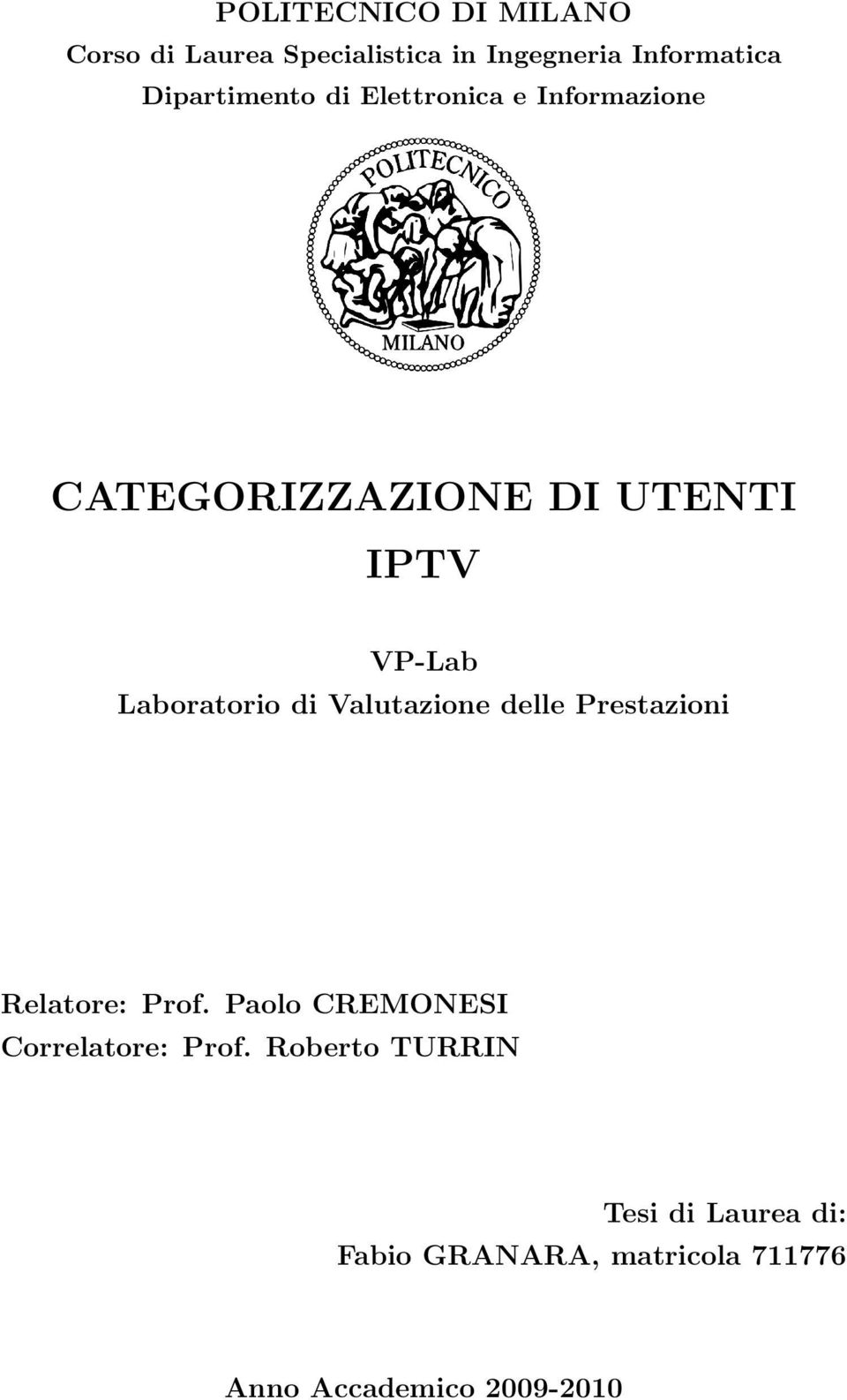 Laboratorio di Valutazione delle Prestazioni Relatore: Prof.