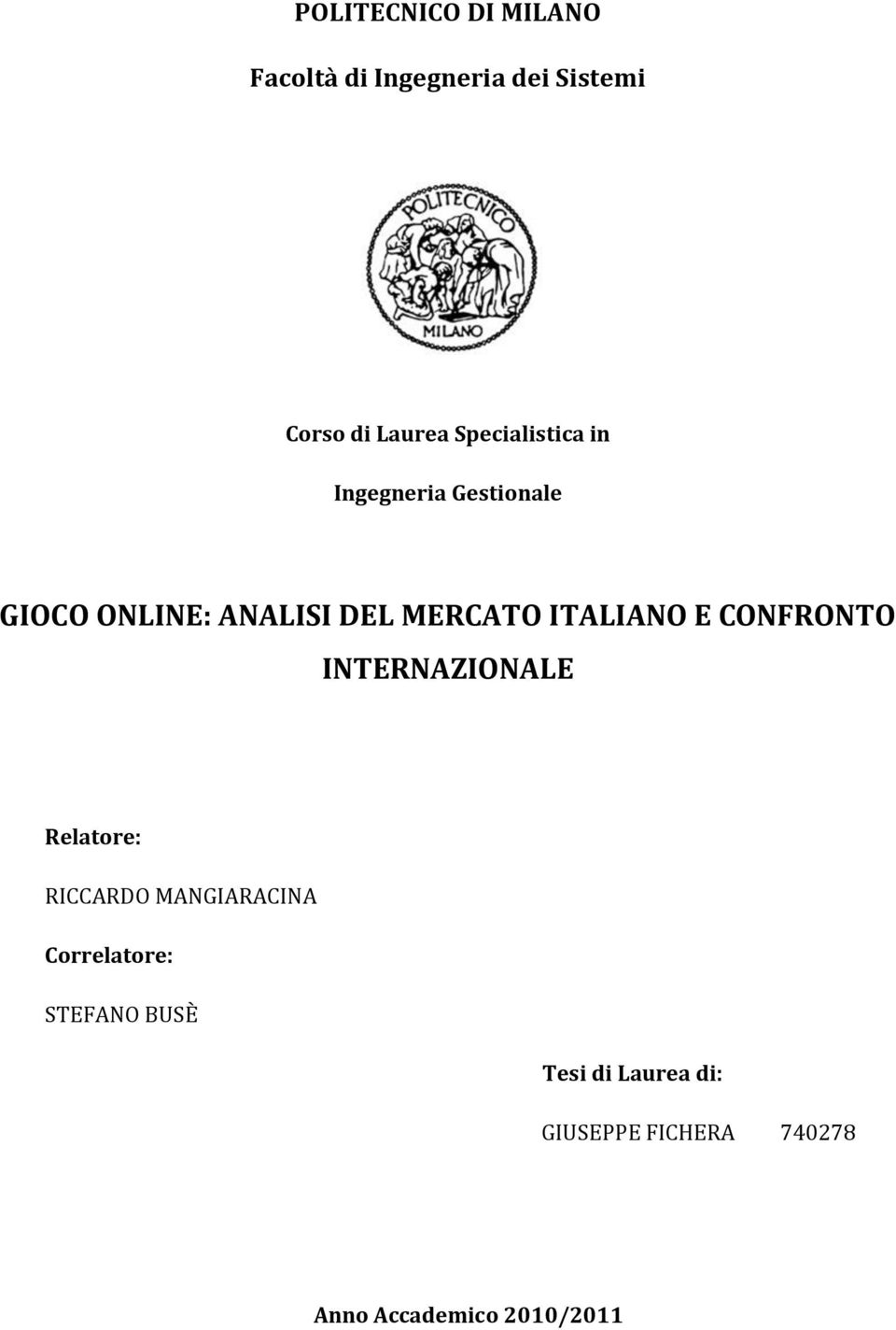 ITALIANO E CONFRONTO INTERNAZIONALE Relatore: RICCARDO MANGIARACINA