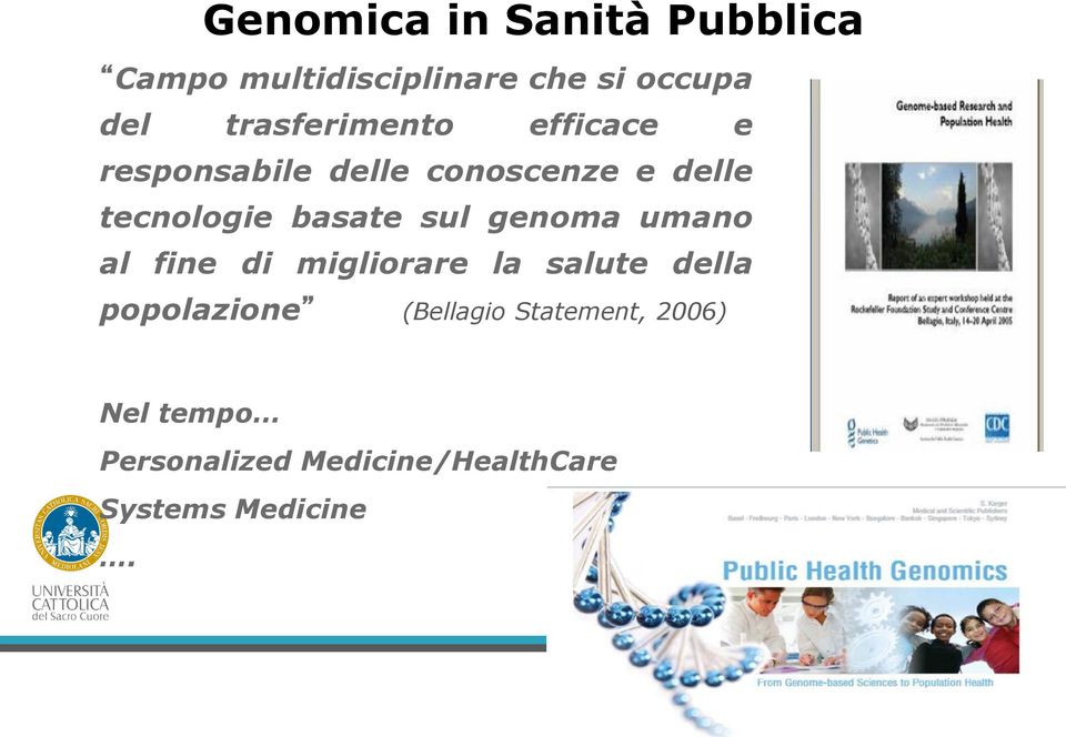 basate sul genoma umano al fine di migliorare la salute della popolazione