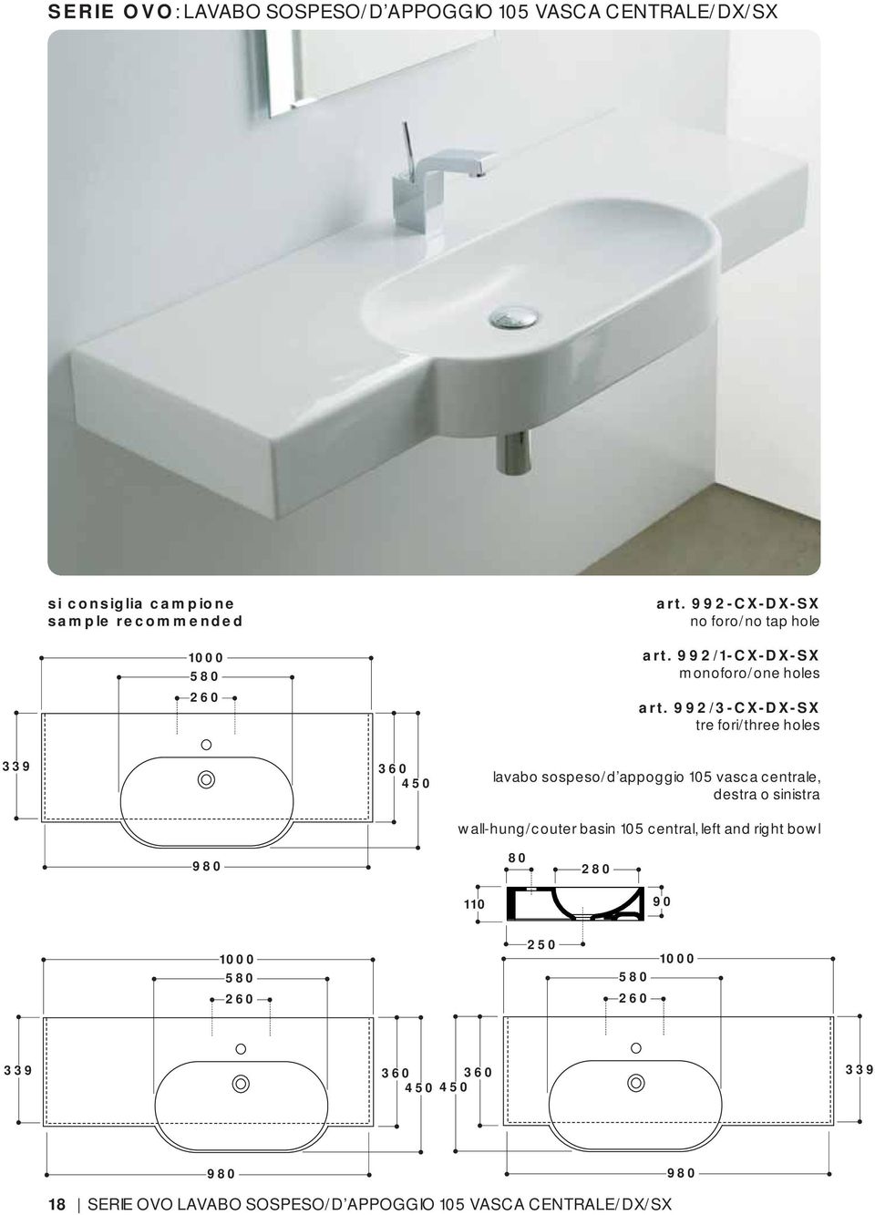 992/3-CX-DX-SX tre fori/three holes 339 360 450 lavabo sospeso/d appoggio 105 vasca centrale, destra o sinistra